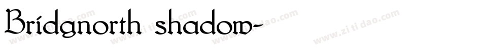 Bridgnorth shadow字体转换